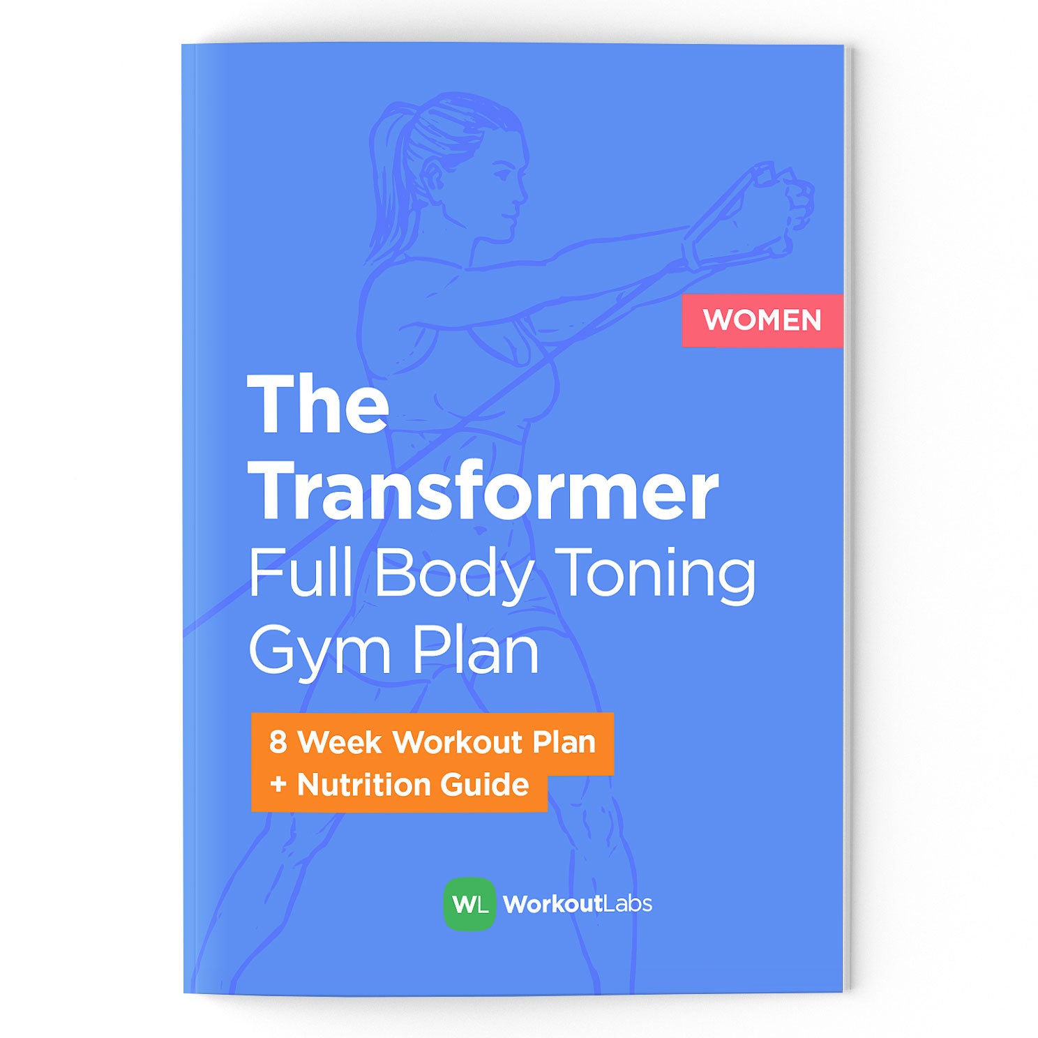 The Transformer: Toning Gym & Nutrition Guide (PDF eBook) – WorkoutLabs Shop