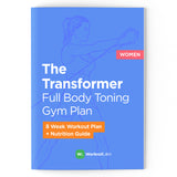 The Transformer: Toning Gym Plan & Nutrition Guide (PDF eBook)